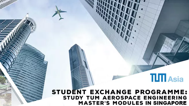 TUM Asia Student Exchange Programs - Aerospace 