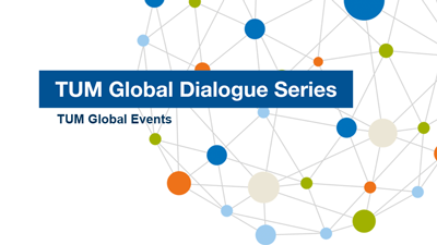 Key visual of the TUM Global Dialogue Series